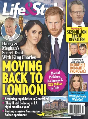 Life & Style - 11.20.23 Prince Harry and Meghan Markle Secret Deal with King Charles, Moving Back to London